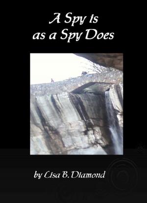 Cover of the book A Spy is as a Spy Does by Dawn Greenfield Ireland