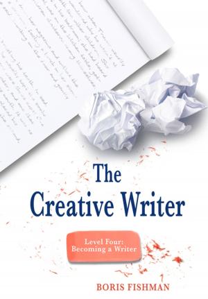 Cover of the book The Creative Writer, Level Four (The Creative Writer) by Susan Wise Bauer, Elizabeth Rountree