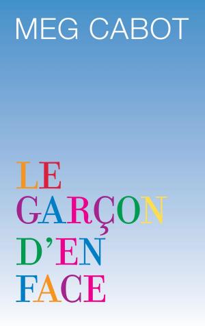Cover of the book Le Garçon d'en face by Christine Féret-Fleury, Madeleine Féret-Fleury