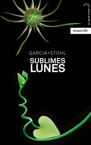 Cover of the book Sublimes Lunes by Gabrielle Zevin, Scott Westerfeld, Melissa Marr, Justine Larbalestier, Laurie Faria Stolarz, Marie Drion