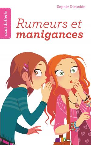 Cover of the book Signé Juliette - Tome 5 - Rumeurs et manigances by Lisa Papademetriou