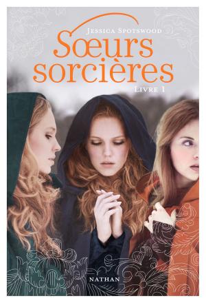 Cover of the book Soeurs sorcières - Livre 1 by Aurore Vincenti
