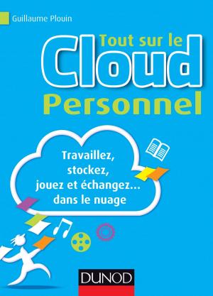 Cover of the book Tout sur le Cloud Personnel by Hélène Löning, Véronique Malleret, Jérôme Méric, Yvon Pesqueux