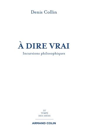 Cover of the book À dire vrai by Jacques Brasseul, Cécile Lavrard-Meyer