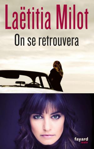 Cover of the book On se retrouvera by Hélène Constanty