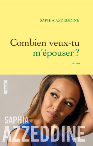 Cover of the book Combien veux-tu m'épouser ? by René de Obaldia