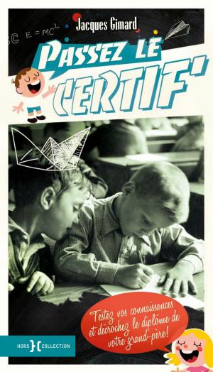 Cover of the book Passez le certif ! by Bernard JOLIVALT