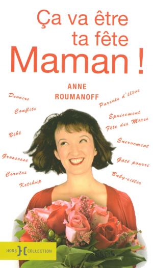 Cover of the book Ça va être ta fête Maman ! by Ed Rehkopf