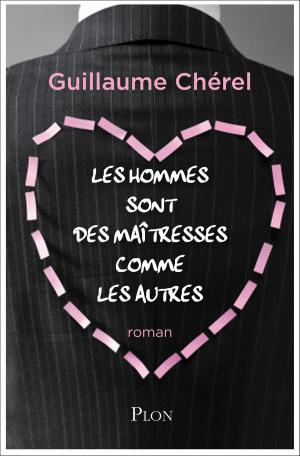 Cover of the book Les hommes sont des maîtresses comme les autres by Christian LABORIE