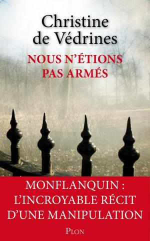 Cover of the book Nous n'étions pas armés by Laurent GREILSAMER