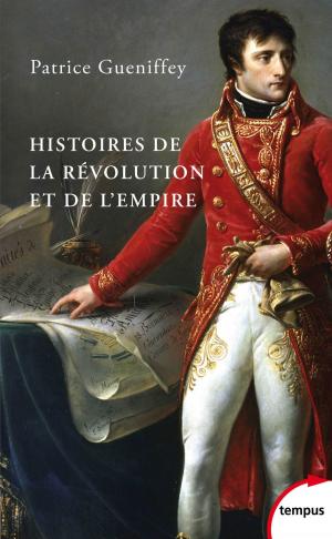 Cover of the book Histoires de la Révolution et de l'Empire by Françoise BOURDIN
