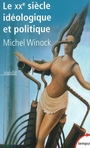 Cover of the book Le XXe siècle idéologique et politique by Thierry MARX, Odile BOUHIER