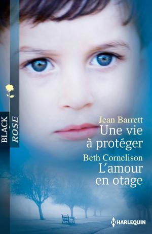 Cover of the book Une vie à protéger - L'amour en otage by Stephanie Doyle