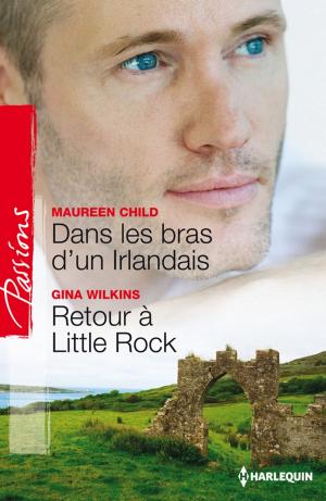 Book cover of Dans les bras d'un Irlandais - Retour à Little Rock