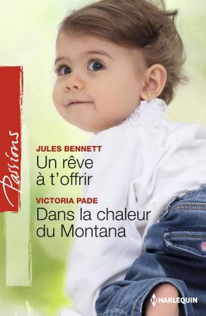 Cover of the book Un rêve à t'offrir - Dans la chaleur du Montana by Mercedes Lackey