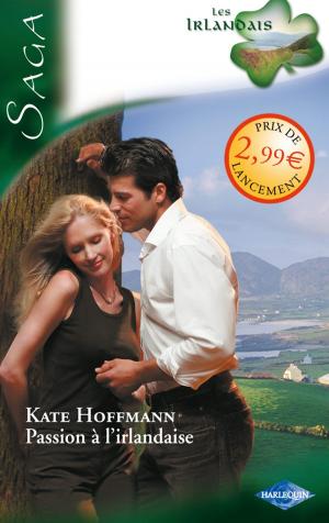 Cover of the book Passion à l'irlandaise by Kim Lawrence