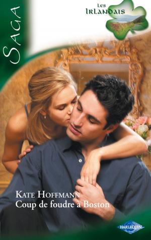 Cover of the book Coup de foudre à Boston by Kate Hoffmann
