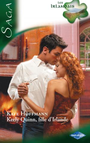 Cover of the book Keely Quinn, fille d'Irlande by Patricia Thayer, Rebecca Winters