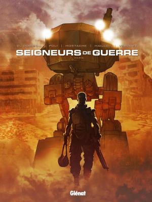 Cover of the book Les Seigneurs de guerre - Tome 01 by Arnaud Delalande, Bruno Pradelle, Éric Lambert
