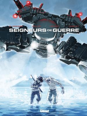 Cover of the book Les Seigneurs de guerre - Tome 02 by Dobbs, Vicente Cifuentes, Herbert George Wells, Matteo Vattani