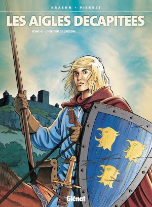 Cover of the book Les Aigles décapitées - Tome 10 by Éric Stalner