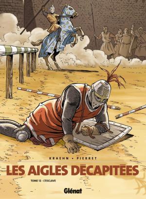 Cover of the book Les Aigles décapitées - Tome 12 by Christophe Merlin