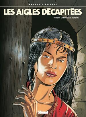 Cover of the book Les Aigles décapitées - Tome 13 by Jean-Yves Delitte
