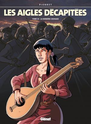 Cover of the book Les Aigles décapitées - Tome 23 by Jean Dufaux, O.G. Boiscommun