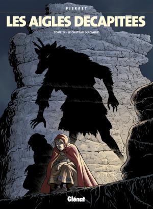 Cover of the book Les Aigles décapitées - Tome 24 by Louise Garcia, Corentin Rouge