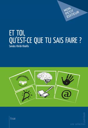 Cover of the book Et toi, qu'est-ce que tu sais faire ? by Erick Kueté