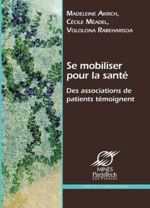 Cover of the book Se mobiliser pour la santé by Antoine Hennion, Sophie Dubuisson