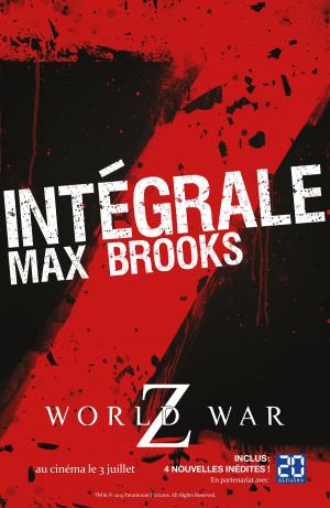Cover of the book L'Intégrale Z : World War Z + Guide de survie en territoire zombie by Antonia Honeywell