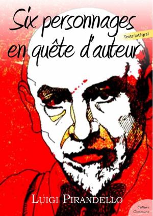 Cover of the book Six personnages en quête d'auteur by Maurice Leblanc