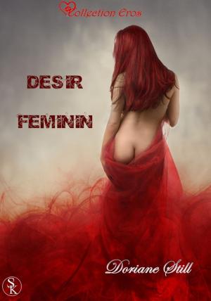 Cover of the book Désir féminin by Angie L. Deryckère