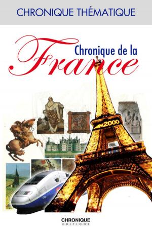Cover of the book Chronique de la France by Éditions Chronique
