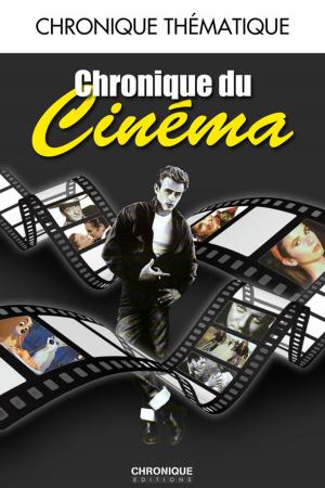 Cover of the book Chronique du cinéma by Éditions Chronique