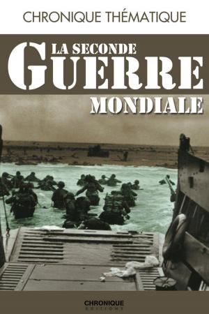 Cover of the book Chronique de la Seconde Guerre mondiale by Éditions Chronique
