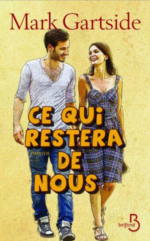 Cover of the book Ce qui restera de nous by Marie-Bernadette DUPUY