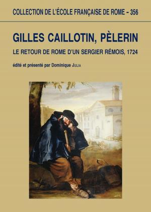 Cover of the book Gilles Caillotin, pèlerin by Michel Humm