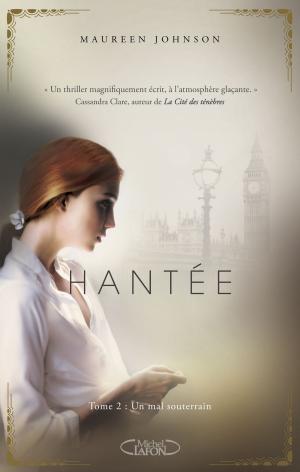 Cover of the book Hantée T02 Un Mal souterrain by Aurelien Barrau