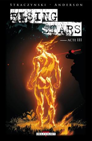 Cover of the book Rising Stars Acte III by Todd McFarlane, Erik Larsen