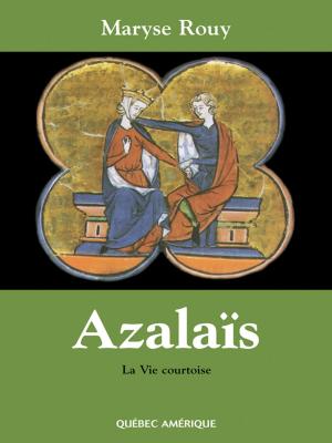 Cover of the book Azalaïs by Andrée Poulin