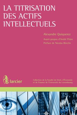 Cover of the book La titrisation des actifs intellectuels by Alexia Jonckheere, Dan Kaminski