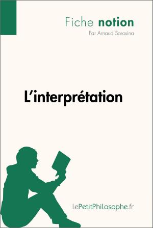 Cover of the book L'interprétation (Fiche notion) by Nicolas Cantonnet, lePetitPhilosophe.fr