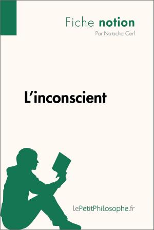 Cover of the book L'inconscient (Fiche notion) by Natacha Cerf, lePetitPhilosophe.fr