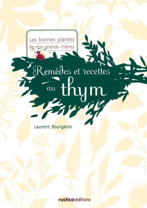 Cover of the book Remèdes et recettes au thym by Laurent Renault