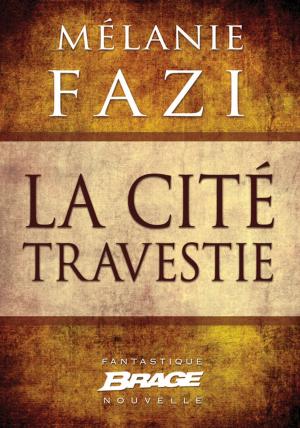 Cover of the book La Cité travestie by Warren Murphy, Richard Sapir