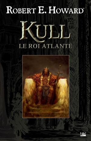 Cover of the book Kull le roi atlante by Richard Sapir, Warren Murphy