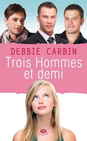 Cover of the book Trois hommes et demi by Emmy Curtis
