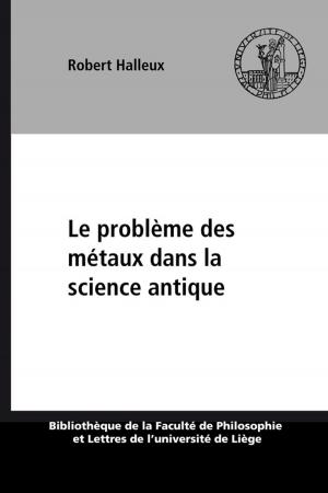 Cover of the book Le problème des métaux dans la science antique by Jeanne Delbaere-Garant
